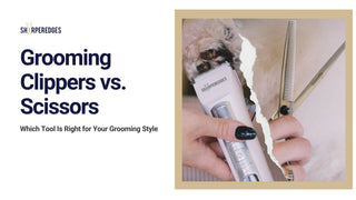 Grooming Clippers vs. Scissors:  Which Tool Is Right for Your Grooming Style - Sharperedges Scissors