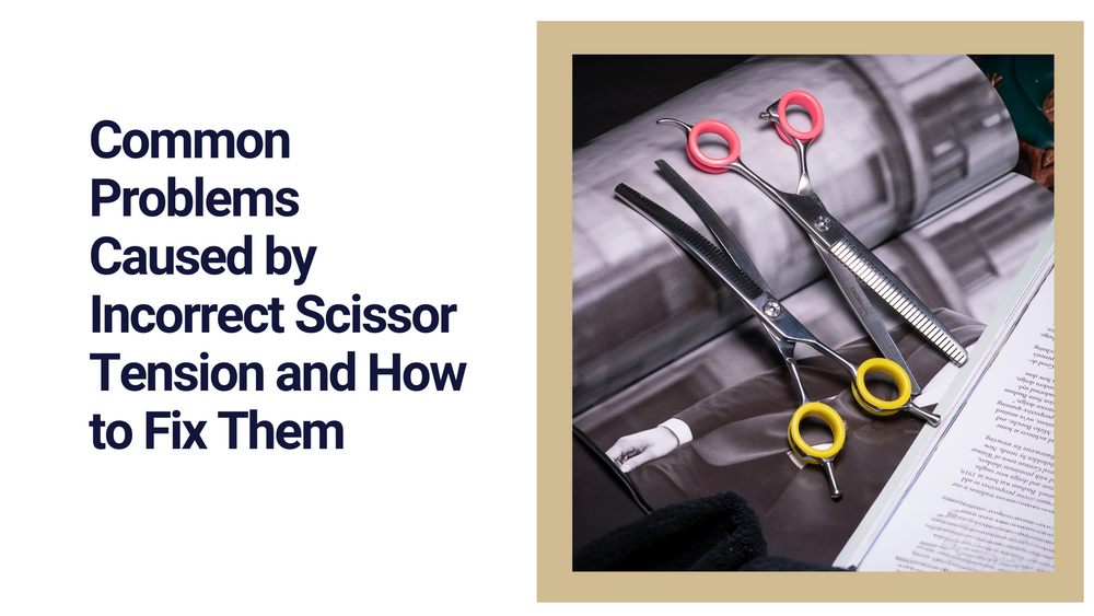 Common Dog Grooming Scissors Tension Problems & Fixes for UK Groomers ...