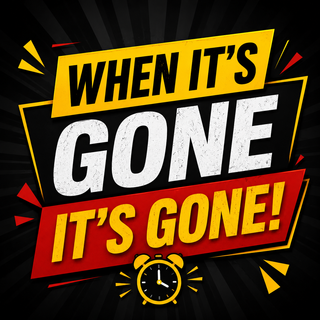 When it's gone it's gone